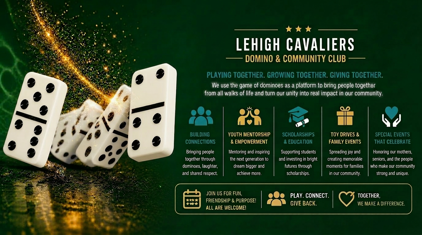 Lehigh Cavaliers Community Domino Club — Playing together, growing together, giving together